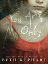 Cover image for You Are My Only